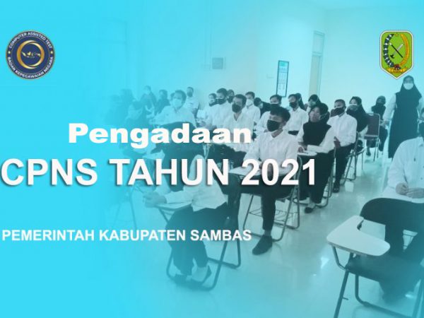 Hasil Akhir Seleksi Calon Pegawai Negeri Sipil di Lingkungan Pemerintah Kabupaten Sambas Formasi Tahun Anggaran 2021