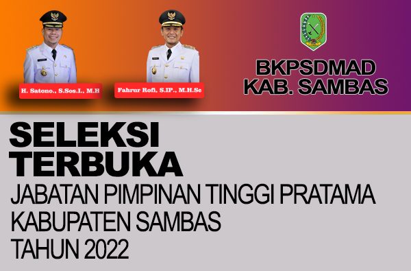 Pengumuman Penetapan Hasil Seleksi Administrasi Seleksi Terbuka Jabatan Pimpinan Tinggi Pratama di Lingkungan Pemerintah Kabupaten Sambas Tahun 2022