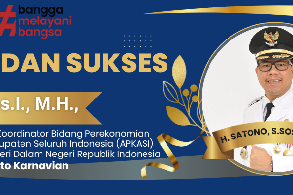 Ucapan Selamat Pelantikan DPP Asosiasi Pemerintah Kabupaten Seluruh Indonesia (APKASI)