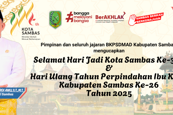 Peringatan Hari Jadi Kota Sambas ke-394 dan Hari Ulang Tahun Perpindahan Ibukota Sambas ke-26 Tahun 2025